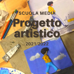 Progetto Artistico Scuola Media 2021/2022
